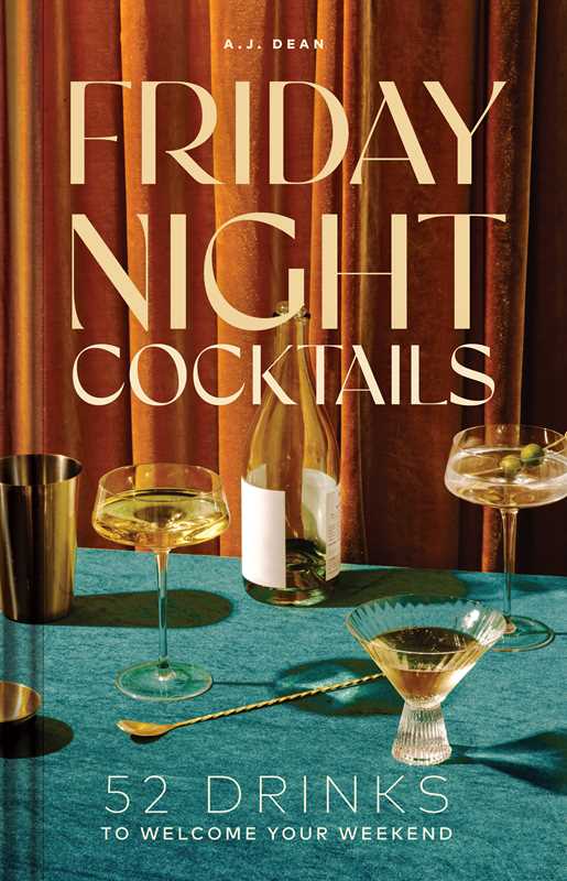 Simon & Schuster - Friday Night Cocktails by A.J. Dean: Hardcover; 152 pages / English